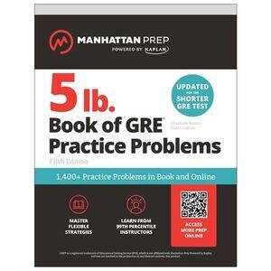 5 lb. Book of GRE Practice Problems: 1,400+ Practice Problems in Book and Online